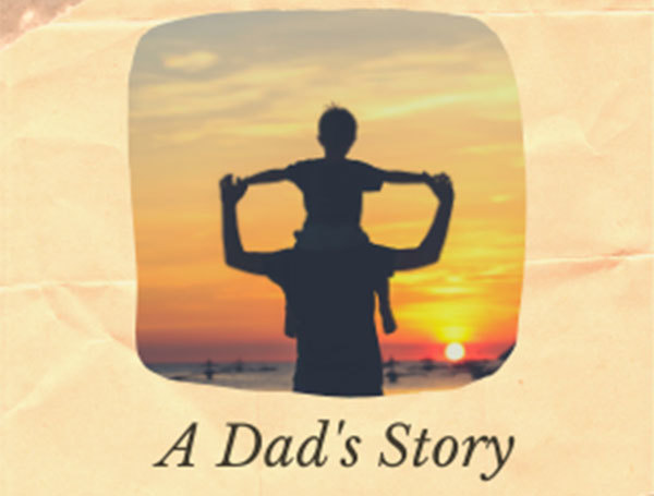 A Dad's Story