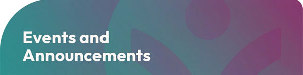 EVENTS AND ANNOUNCEMENTS